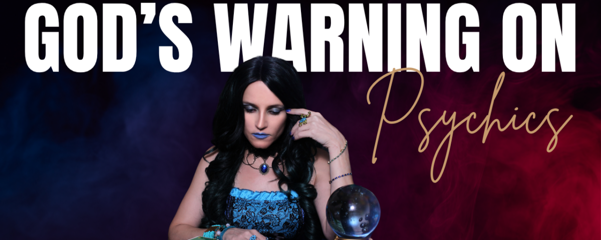 What Does The Bible Say About Psychics