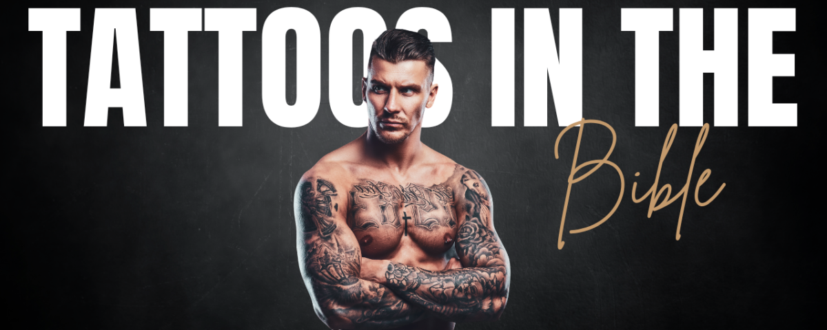 What Does The Bible Say About Tattoos