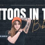 What Does The Bible Say About Tattoos