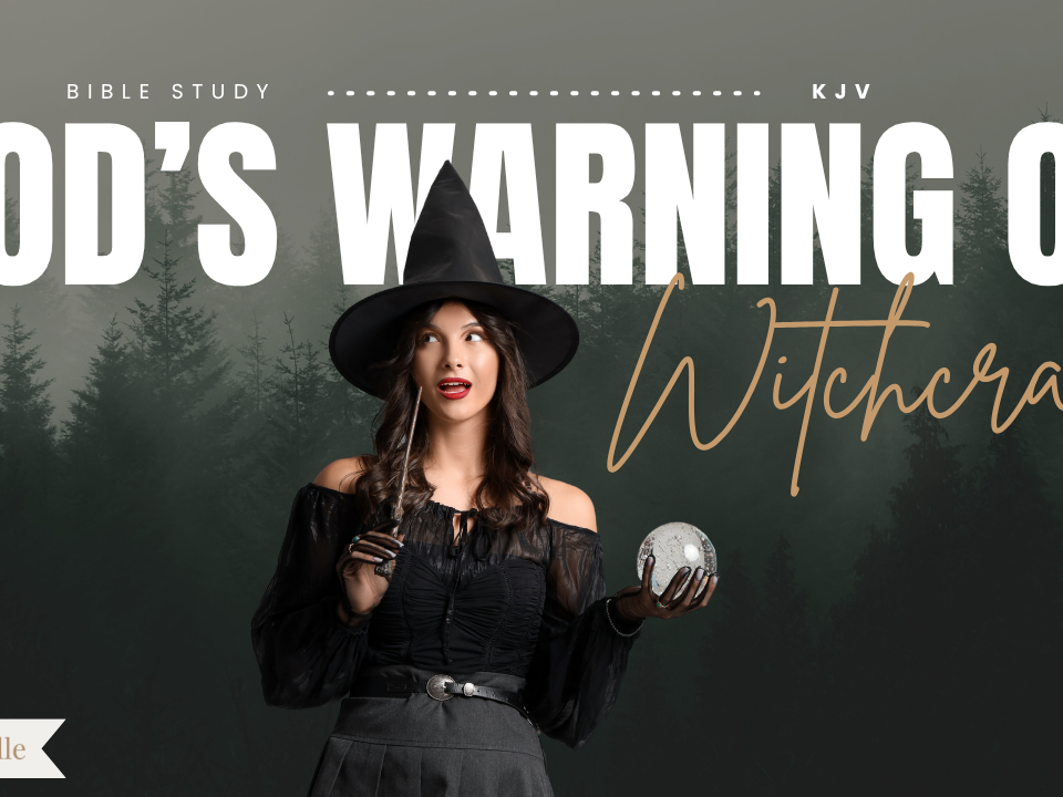 Bible Verses About Witchcraft and Sorcery