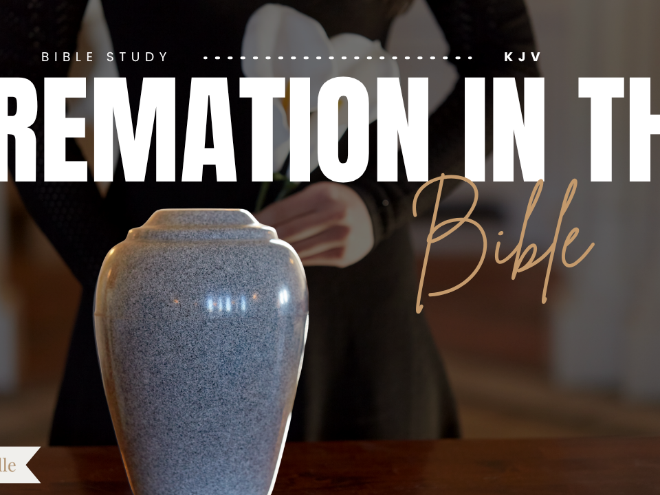 What Does The Bible Say About Cremation