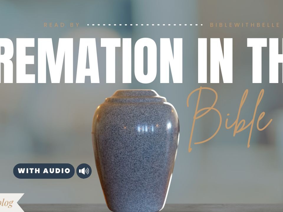 What Does The Bible Say About Cremation