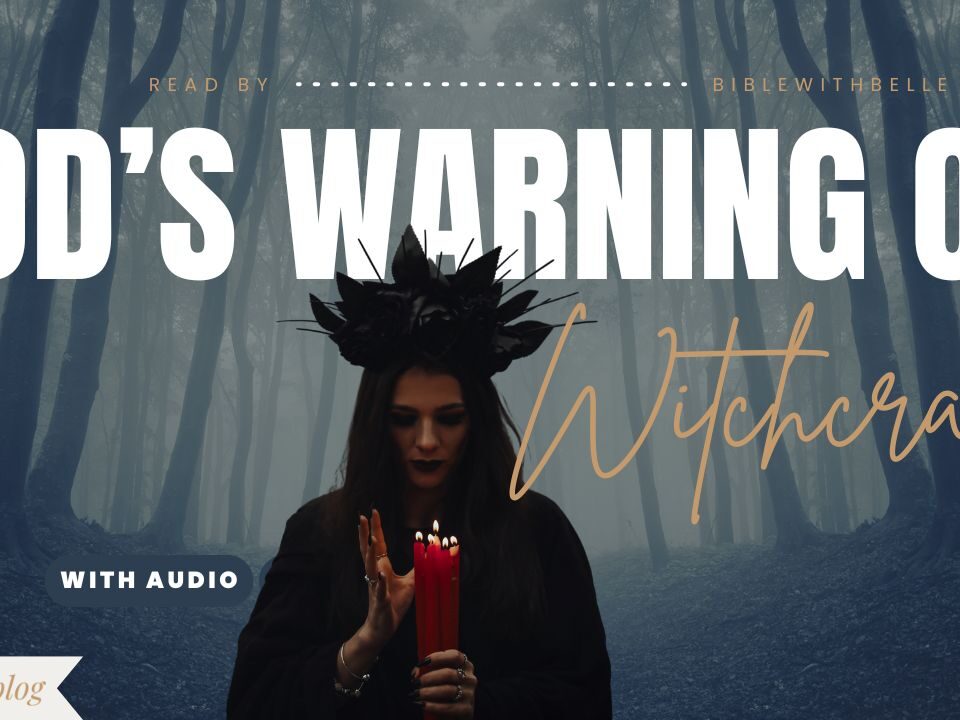 Bible Verses About Witchcraft and Sorcery