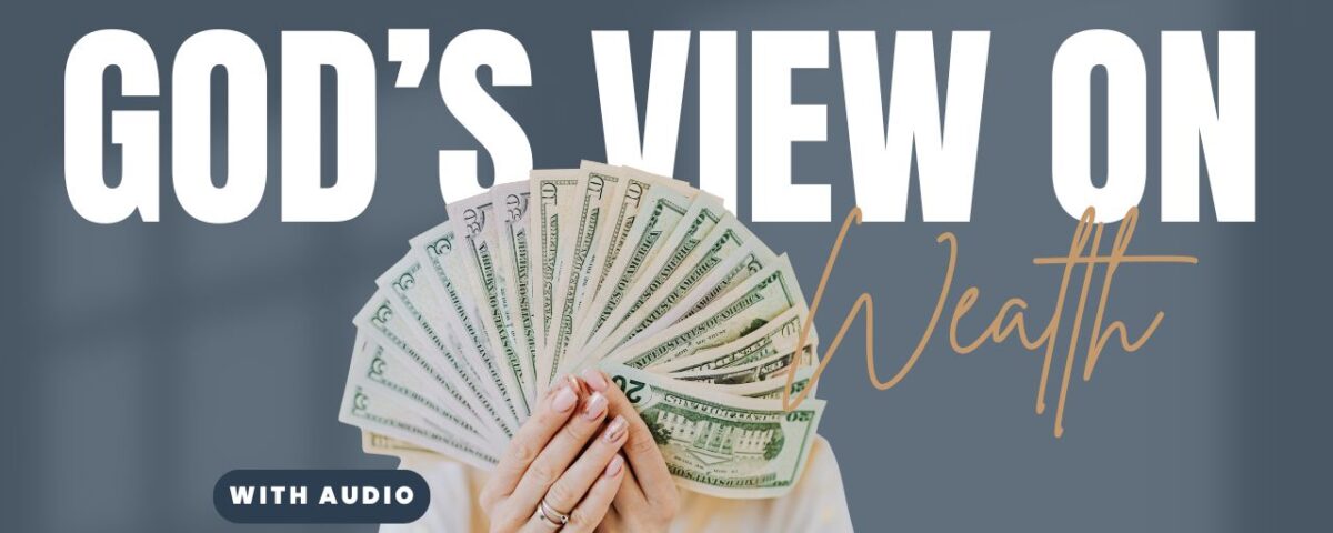 What Does The Bible Say About Wealth
