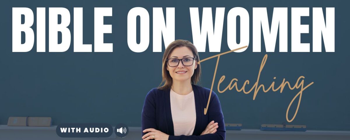 What Does The Bible Say About Women Teaching