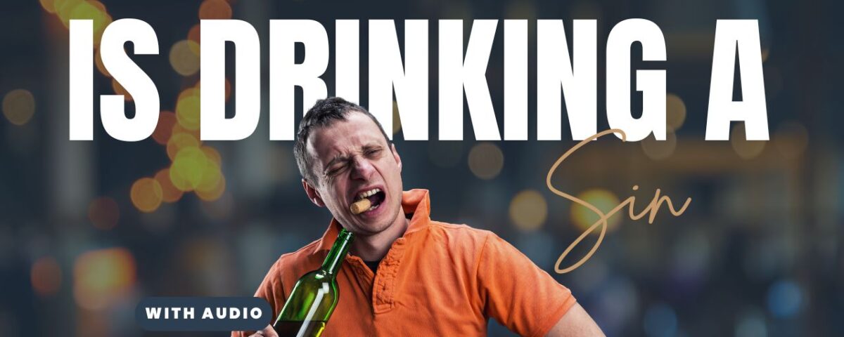 What Does The Bible Say About Drinking