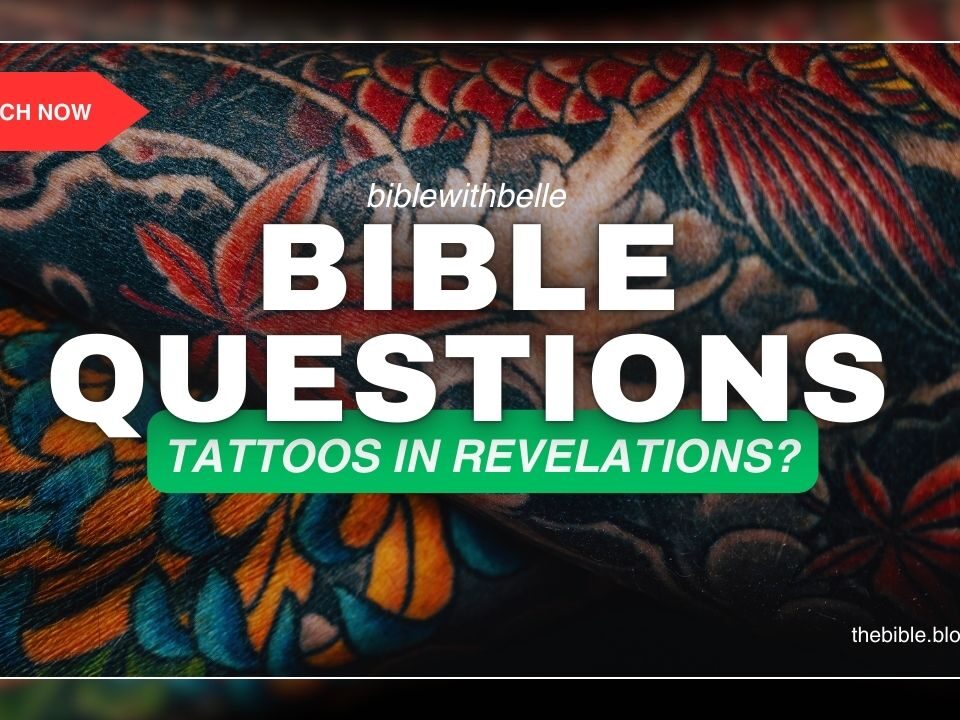 What Does the Bible Say About Tattoos In Revelations