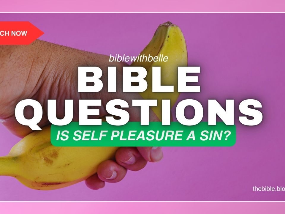 What Does The Bible Say About Self Pleasure
