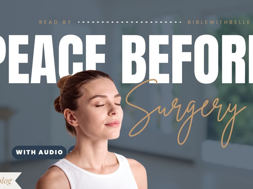 Comforting Bible Verses Before Surgery