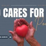 Bible Verses About God’s Care For The Poor And Homeless