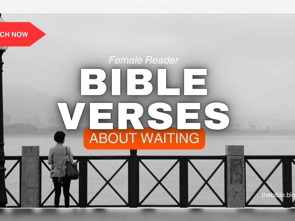 Bible Verses About Waiting—Trust God’s Perfect Timing