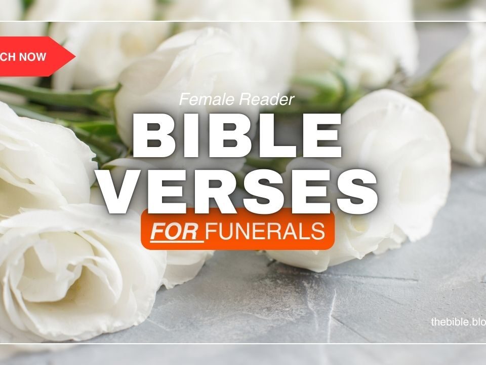 Bible Verses For Funeral - Respectful Beautiful Scripture