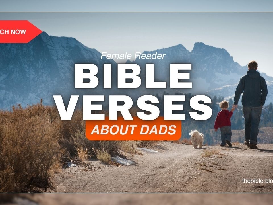 Bible Verses About Dads – Powerful Fatherly Wisdom