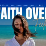 Bible Verses for When You Feel Different Emotions