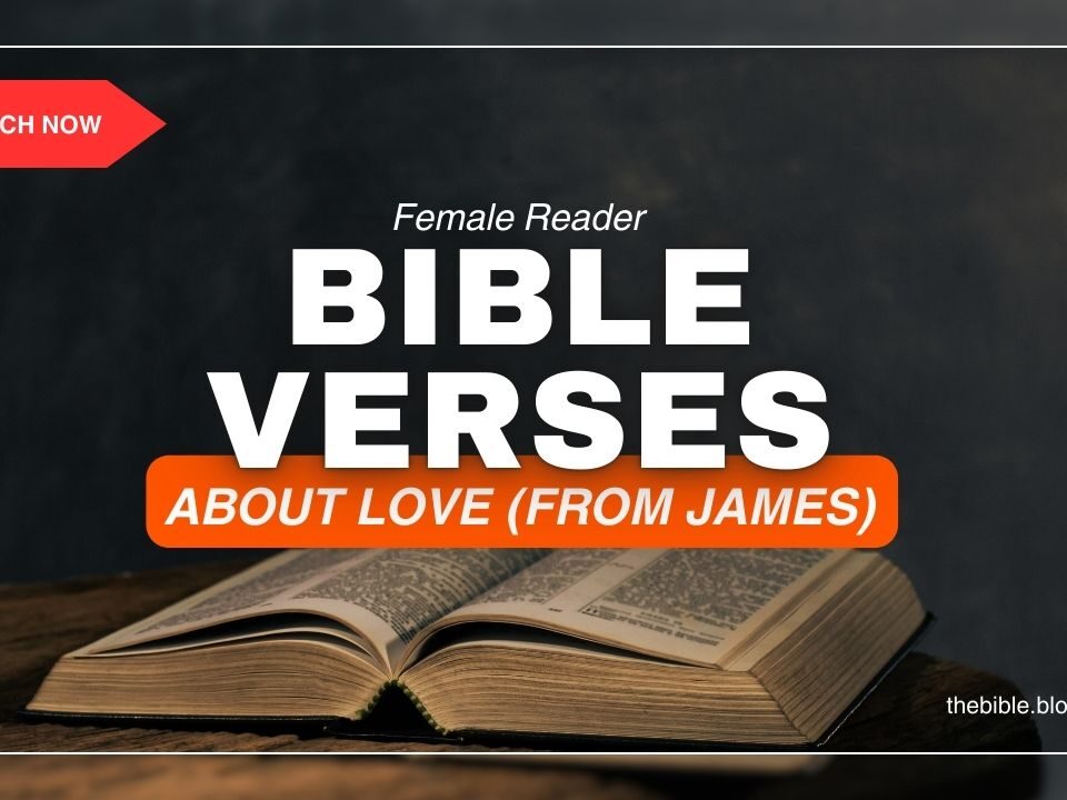James Bible Verses About Love – Powerful Acts of Faith