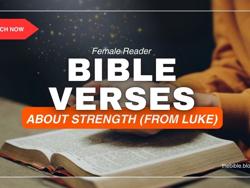 Luke Bible Verses About Strength – Powerful Words of Jesus