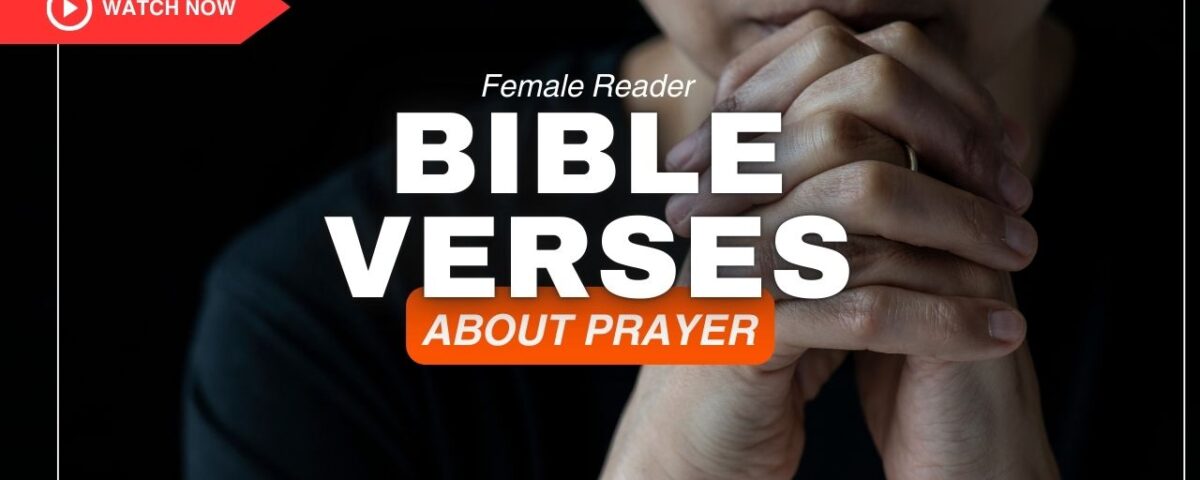 Bible Verses About Prayer – Powerful Connection