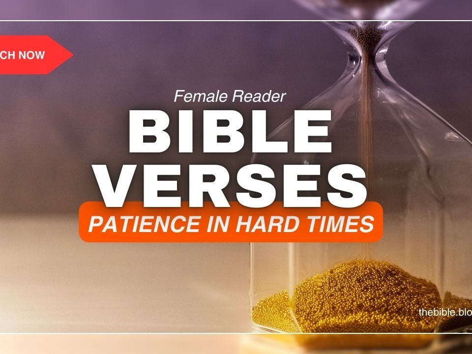 Bible Verses about Patience in Hard Times