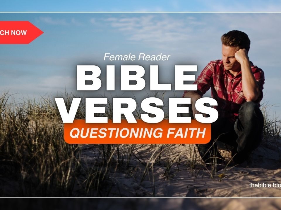 Bible Verses About Questioning Faith – Truth in the Doubt