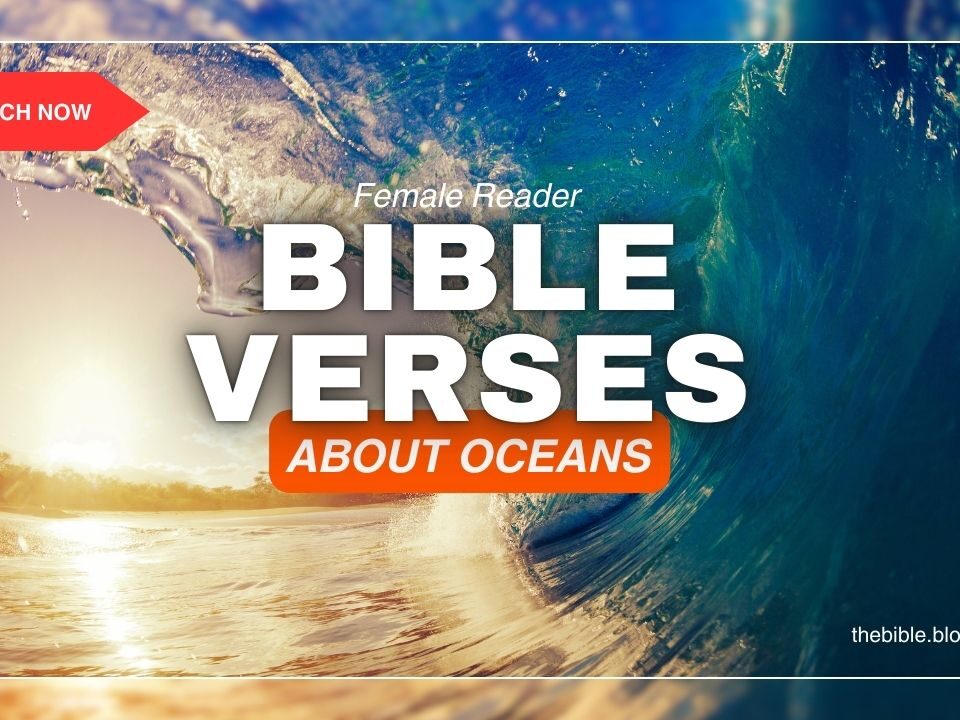 Bible Verses About Oceans – Peace in the Deep Waters