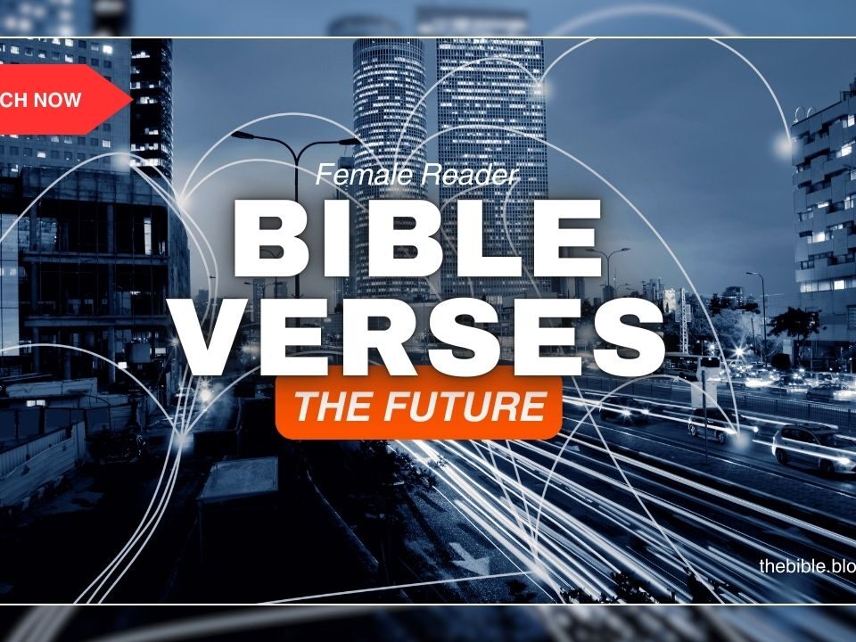 Bible Verses About The Future – Trusting God’s Plan Ahead