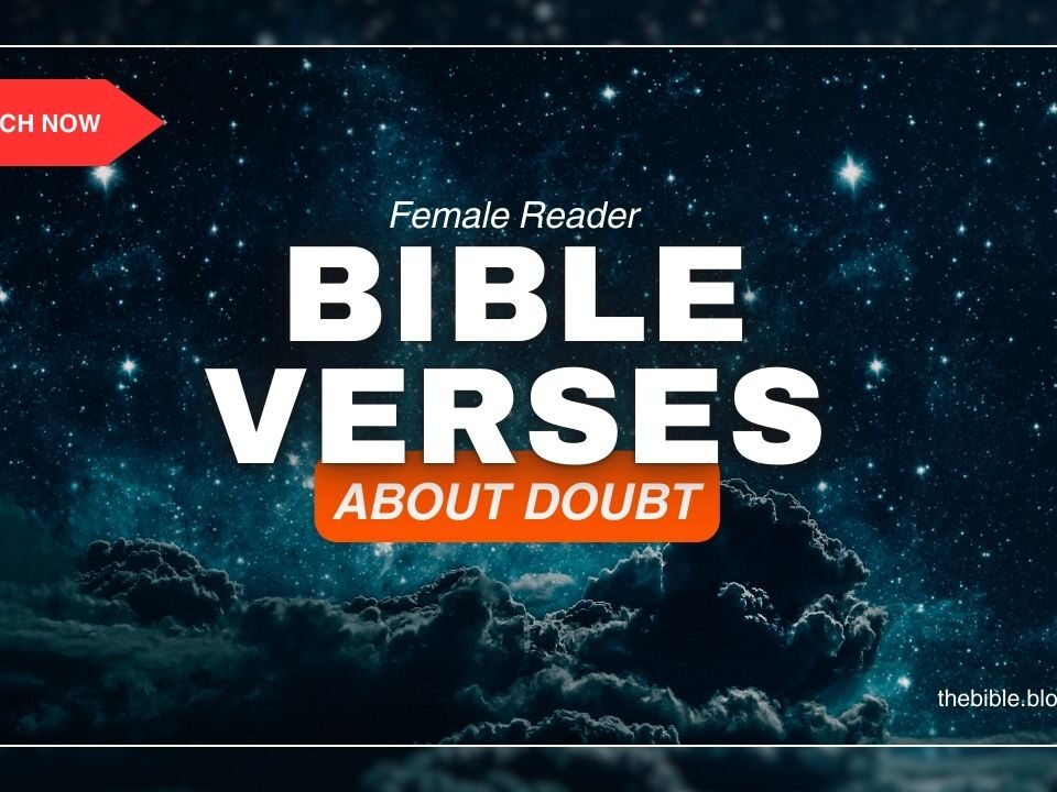 Bible Verses About Doubt – Overcoming Uncertainty with Faith
