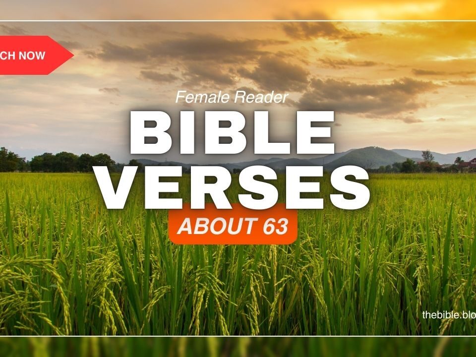 Bible Verses About 63 – Discover the Hidden Power in This Verse