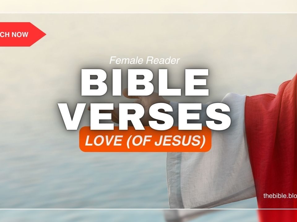 Jesus Bible Verses About Love – How Christ’s Love Heals