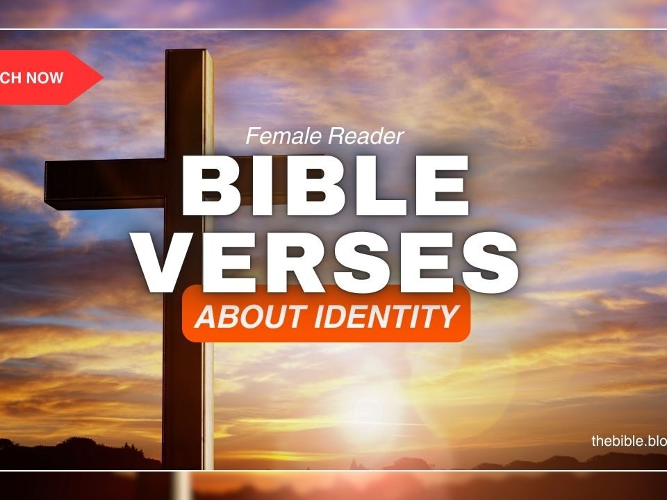 Bible Verses About Identity – Discover Who You Are in Christ