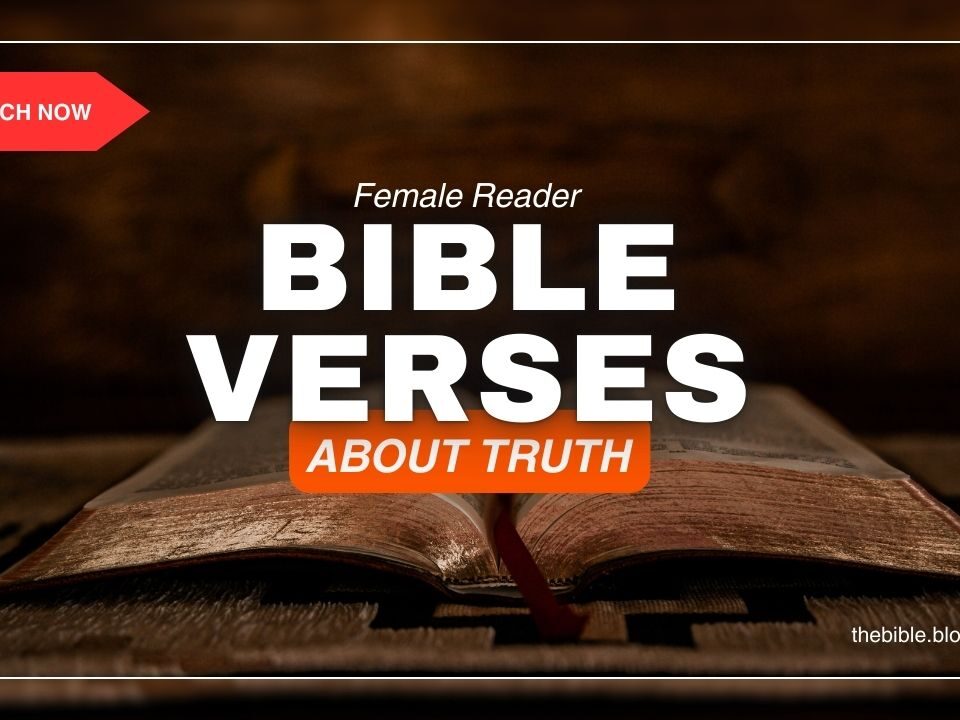 Bible Verses About Truth – Embrace the Power of What’s Real