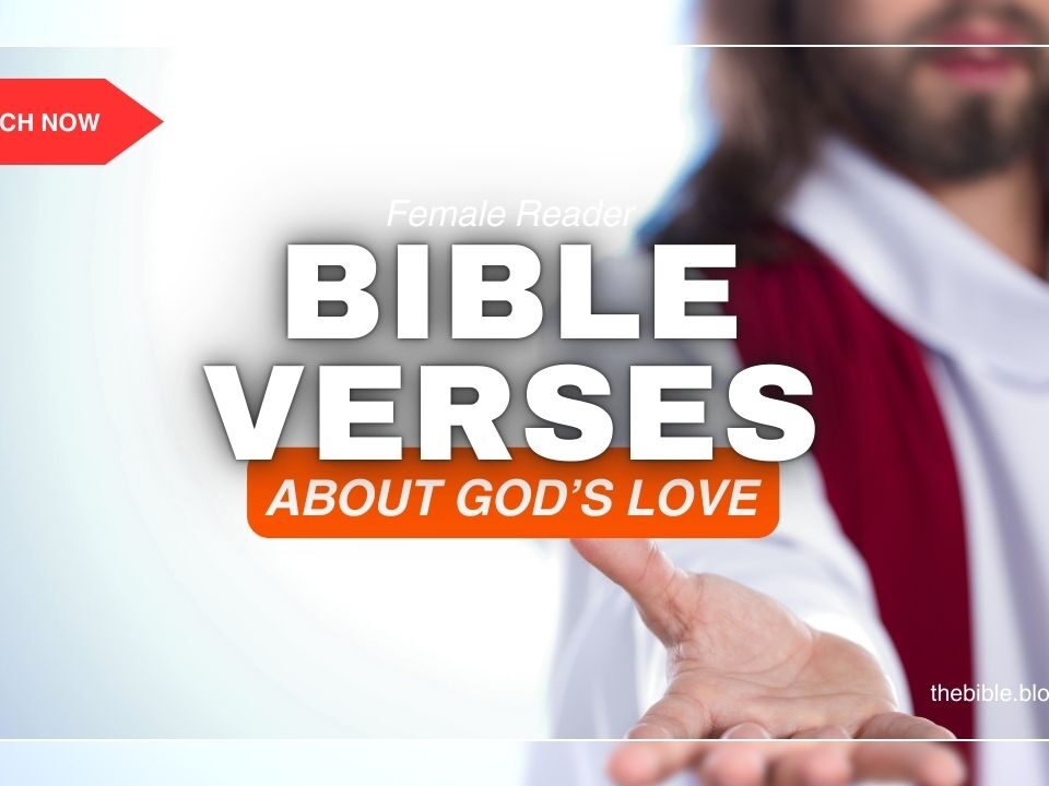 God Bible Verses About Love – Experience His Unfailing Grace
