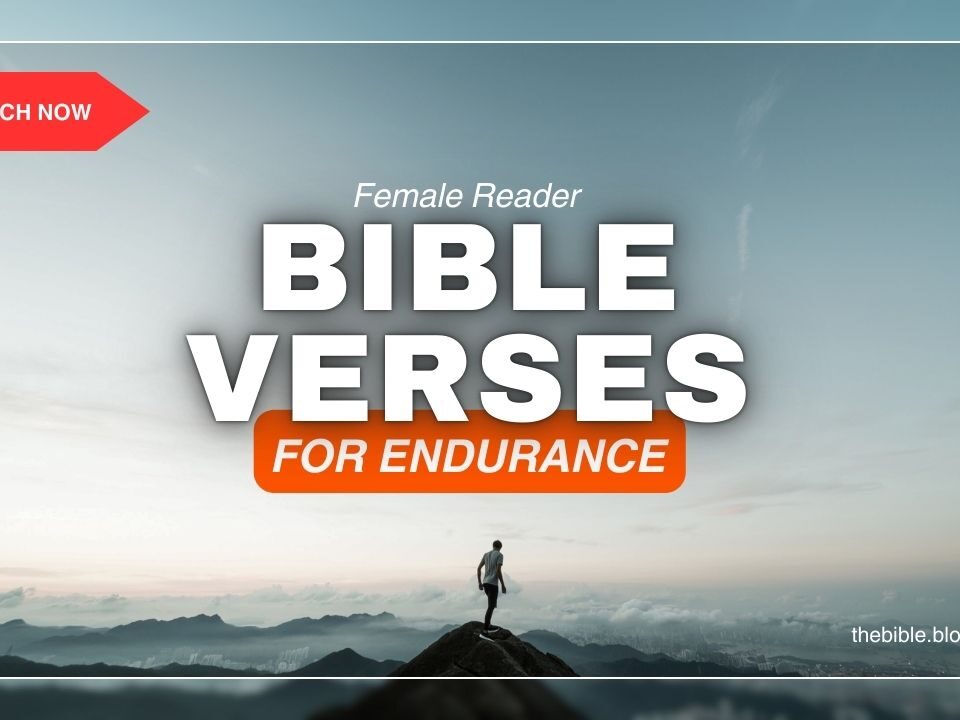Bible Verses About Endurance – Discover Strength to Press On