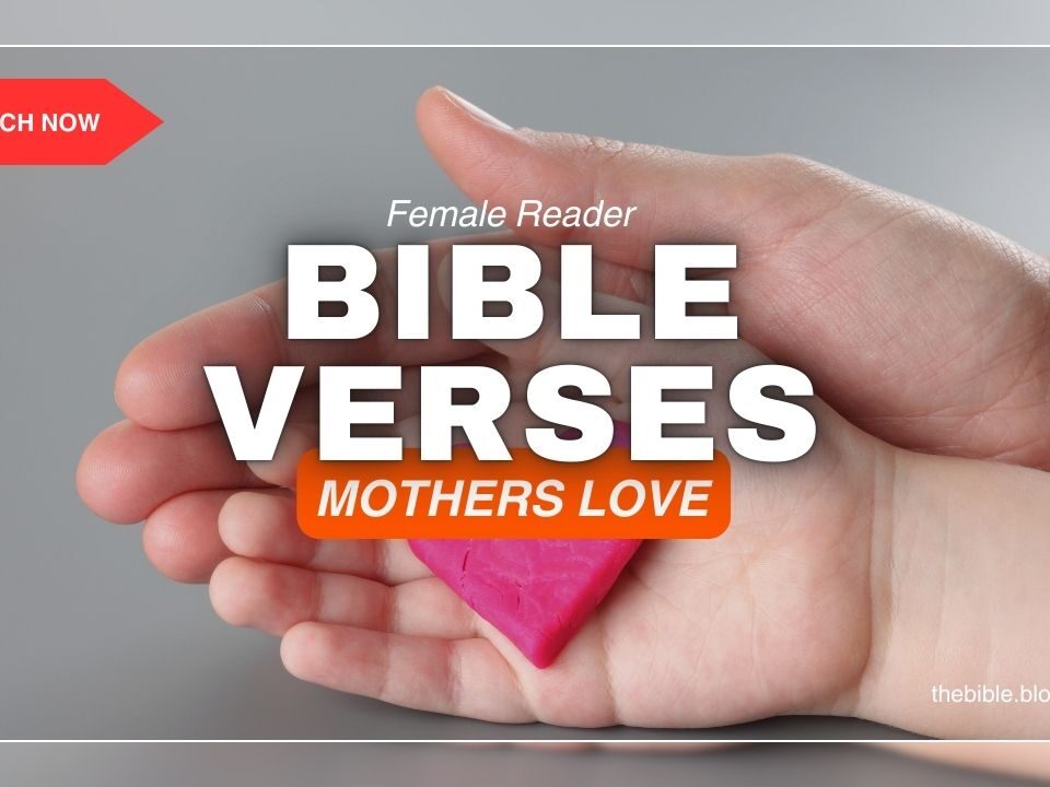 Bible Verses About Mothers Love – Embrace Unconditional Grace