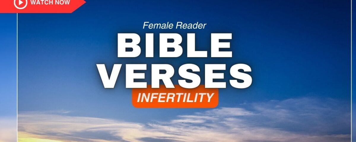 Bible Verses About Infertility – Embrace Faith During the Waiting