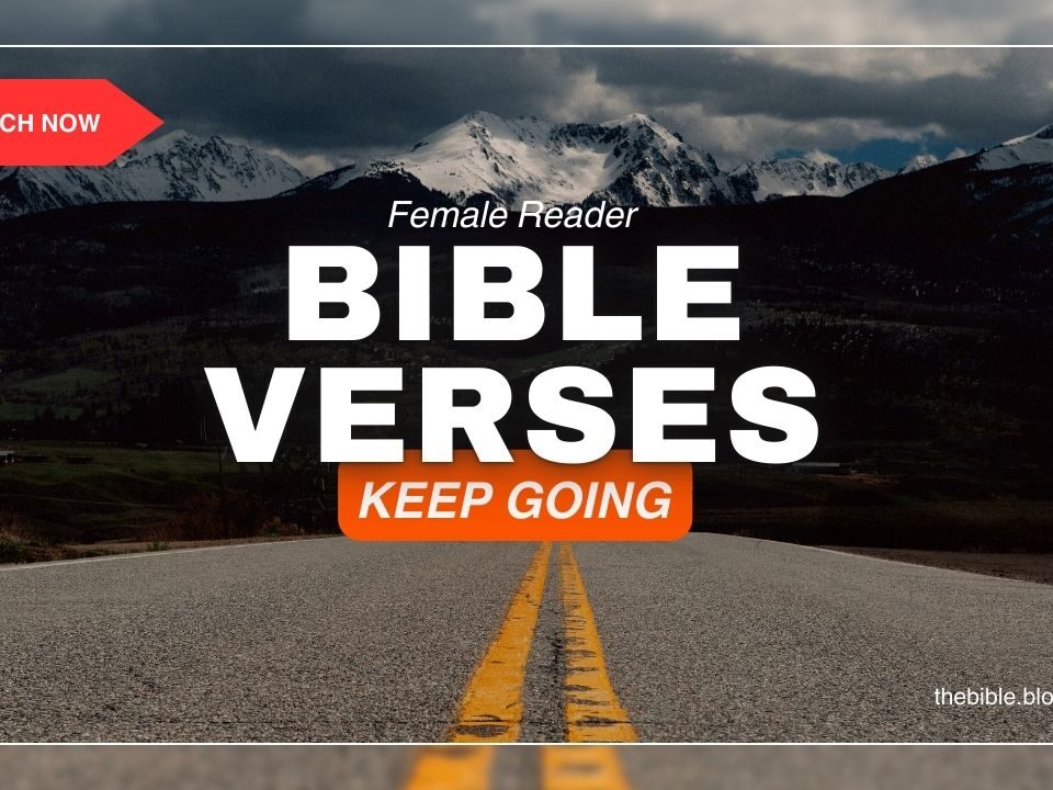 Bible Verses About Keep Going – Discover Strength for Every Step