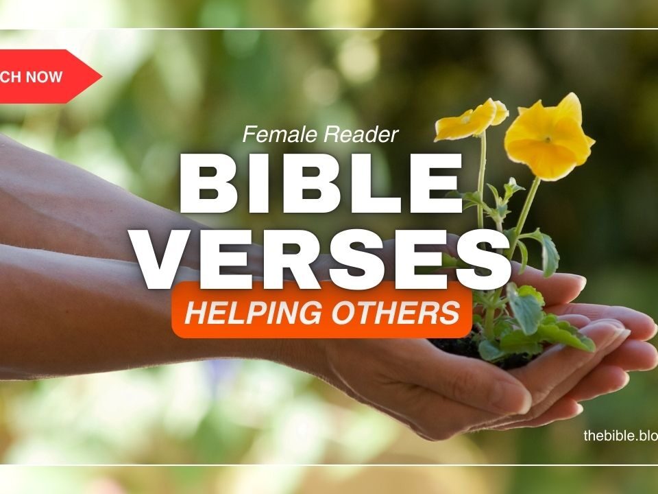 Bible Verses About Helping Others – Discover Joy in Serving