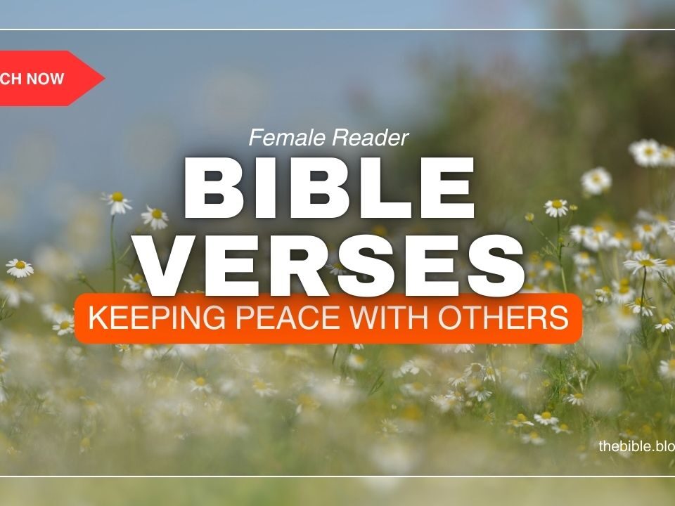 Bible Verses About Keeping Peace With Others