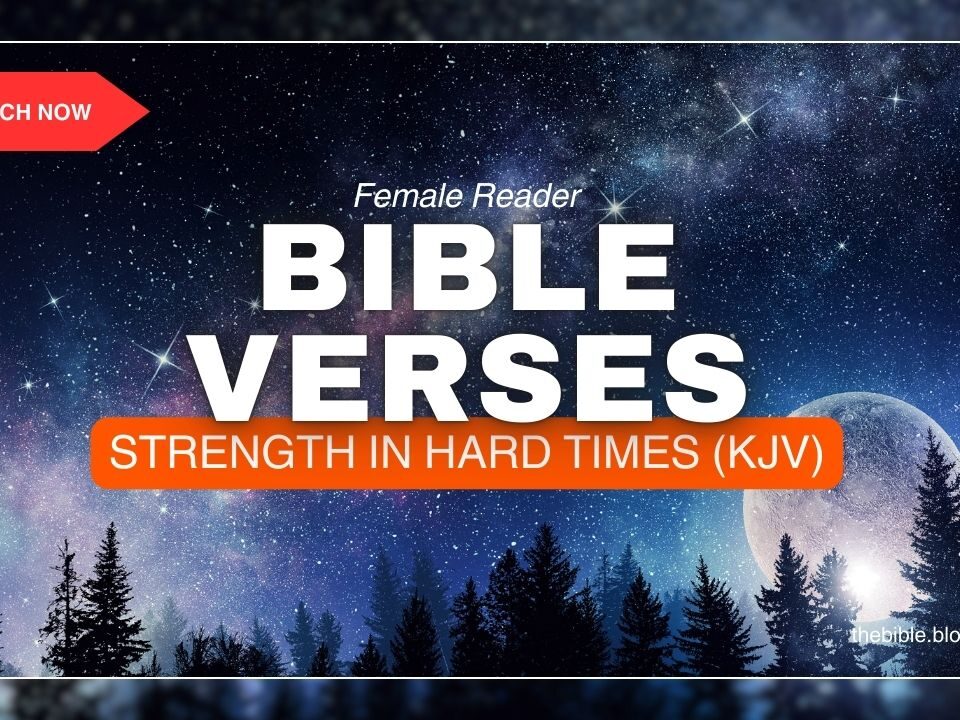 KJV Bible Verses For Strength In Hard Times