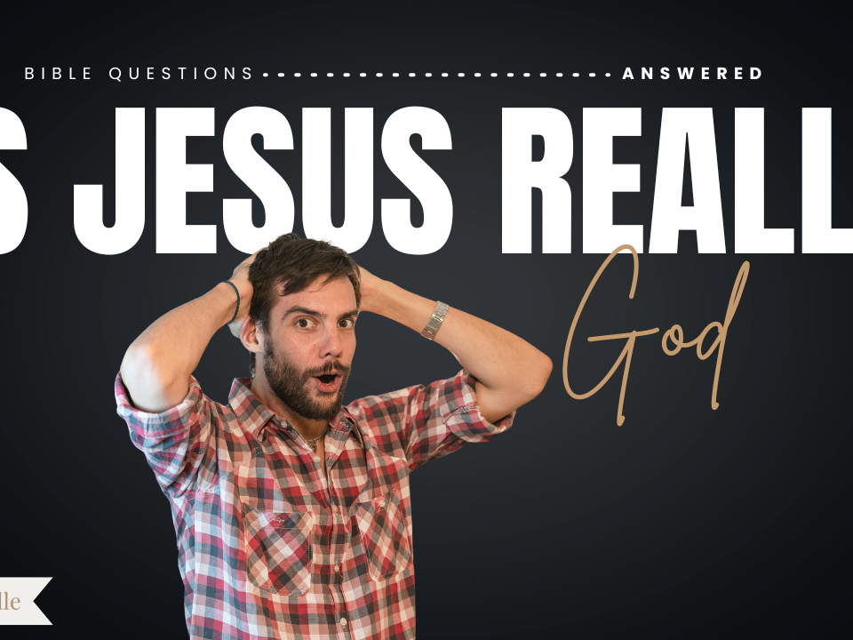 Is Jesus God