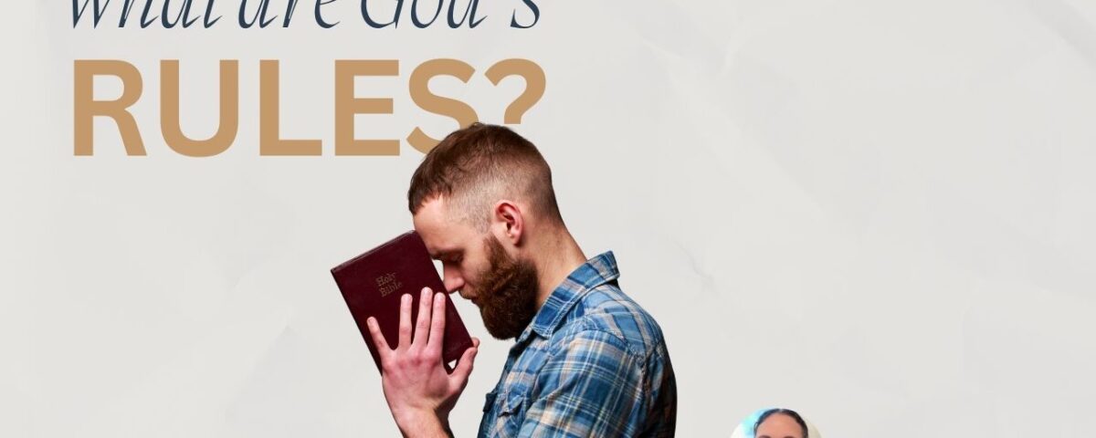 What Are God's Rules?