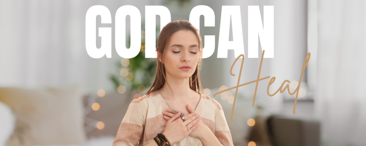 Can God Heal Me