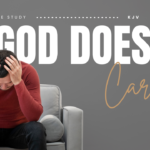 Does God Care About My Suffering