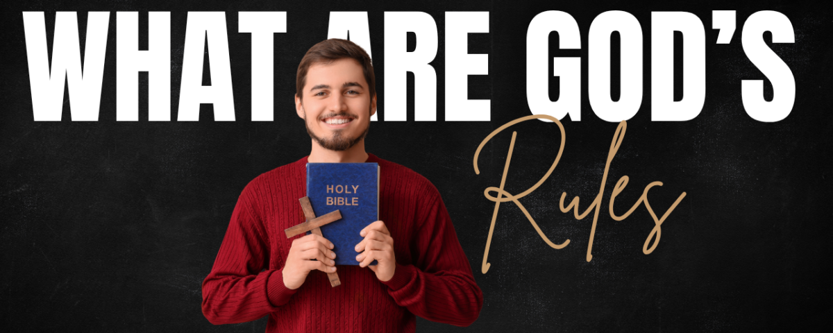 What Are God’s Rules