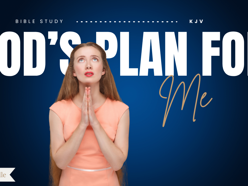 What Is God’s Plan for Me