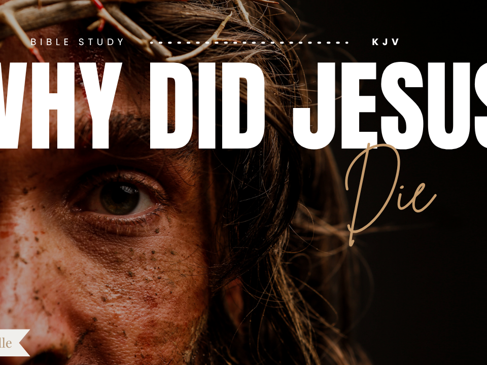 Why Did Jesus Die for Us