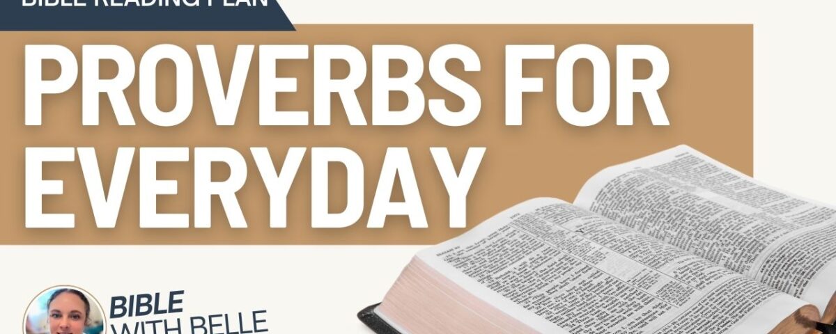Proverbs For Everyday: Bible Reading Plan