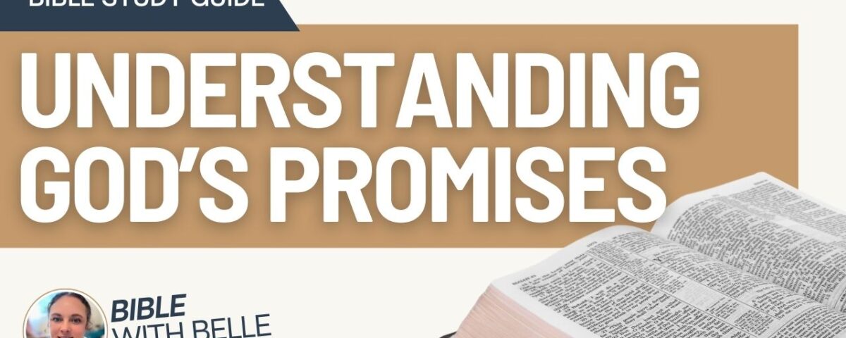 Understanding God’s Promises: Bible Study Guide