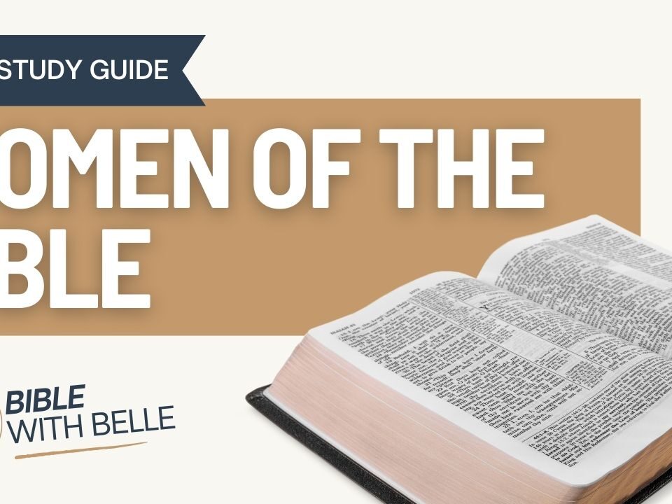 Women Of The Bible: Bible Study Guide