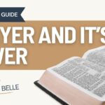 Prayer And Its Power: Bible Study Guide