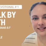 Daily Devotional: Walking by Faith